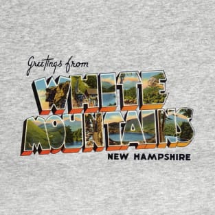 Greetings from White Mountains New Hampshire T-Shirt